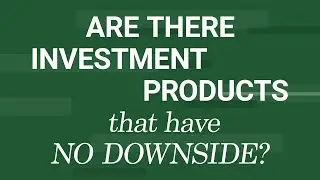 Henderson Rowe Q&A: Are There Investment Products That Have No Downside?