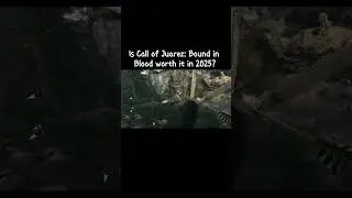 Is  Call of Juarez: Bound in Blood in 2025 worth it?