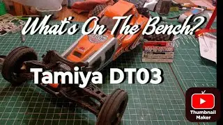 DT-03 on the bench #dt03  