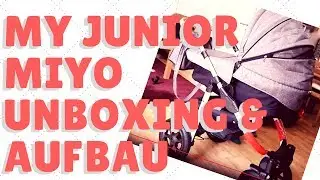 my junior miyo Kinderwagen - Unboxing und Aufbau