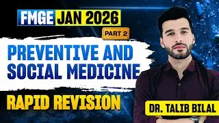 PSM High-Yield Topics - Part 2 | FMGE 2026 | Dr. Talib Bilal | Meduhub FMGE