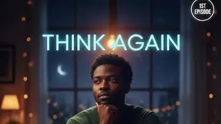 Triple T (The Third Thought) episode 1 Think again