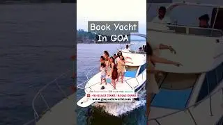 BOOK YACHT IN GOA | HOW TO BOOK YACHT PARTY IN GOA | GOA BOAT YACHT RIDE #goa #goa2025 #goashorts