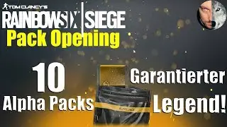 Rainbow Six Siege - 10 Alpha Packs! Garantierter Legend - Rainbow Six Siege Pack Opening