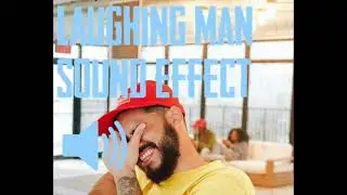 LAUGHING MAN SOUND EFFECT (ASMR) - 1 HOUR