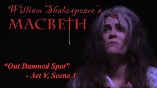 Macbeth: Out Damned Spot