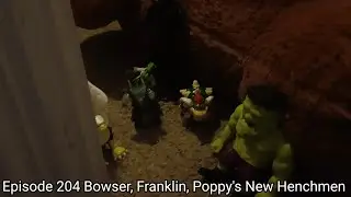 Episode 204 Bowser, Franklin, Poppy's New Henchmen