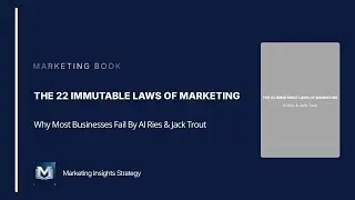 The 22 Immutable Laws of Marketing By AI Ries & Jack Trout | Why Most Businesses Fail