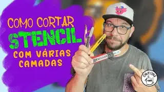Como cortar e aplicar stencil de várias camadas