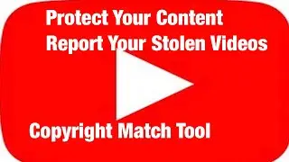 Protect Your Content With Copyright Match Tool 2022| How To Report Stolen Content /Video on YouTube