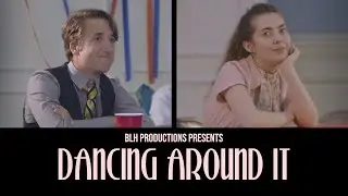DANCING AROUND IT (2023) | Short Film
