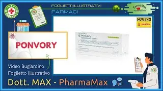❓ Cos'&egrave; il 💊 Farmaco PONVORY 🗺️ Foglietto Illustrativo Bugiardino Salute