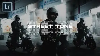 Tutorial edit STREET TONE lightroom | NIGHTPHOTOGRAPHY