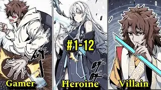 (1-12) He Transmigrated Into a Game as the Villain, and His Favorite Heroine Wants to Kill him!