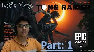 Shadow of the Tomb Raider (Gameplay:1) | Playing a story-based game on YT for the first time!