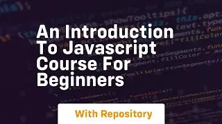 An introduction to javascript course for beginners