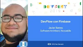 DevFlow con Firebase por Javier Batres