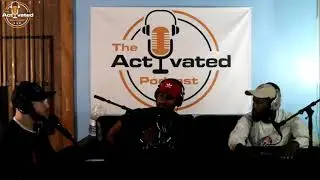 The Activated Podcast - Ep.22: Maturity & Decision Making