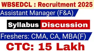 WBSEDCL Assistant Manager (F&A) Syllabus 2025 | PYQ | Exam Date | Freshers CMA CA MBA Finance job 