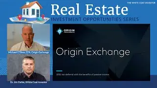 Origin Exchange - 1031 Exchanges w/ Origin Investments - Real Estate Investment Opportunities Series