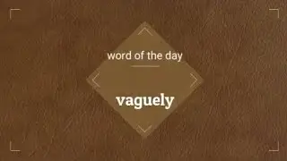 vaguely: meaning and usage