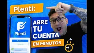 C&oacute;mo abrir una cuenta en Plenti paso a paso | Gu&iacute;a completa 2026
