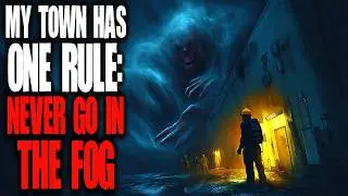 My Town Has ONE RULE: Never Go In The Fog