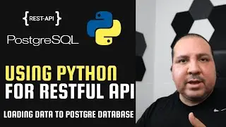Using Python for Restful API (Load to Postgre DB)
