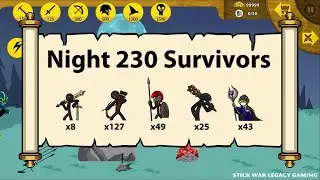 ZOMBIE NIGHT - ENDLESS DEADS NIGHT 229 - 230 |  STICK WAR LEGACY GAMING