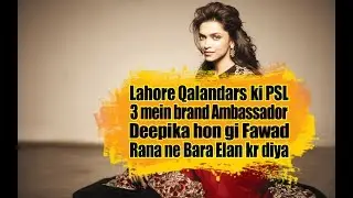 Deepika Lahore Qalandars official brand ambassador in PSL 3 2018