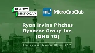 Райан Ирвин представляет Dynacor Group Inc. (DNG.TO) на Planet Microcap Toronto 2025