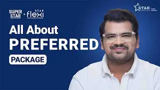 Guide to STAR Flexi Preferred | SUPER STAR Plan Preferred Pack | STAR Flexi | Star Health Insurance