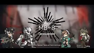 [Arknights] MB-8 LORE-ACCURATE 4op Clear - Mountain, Kafka, Robin, & Saria vs. Jayston