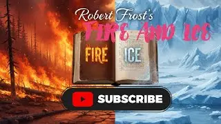 Fire and Ice class 10 poem | Class 10 English Poem Fire and ice by Robert frost by written