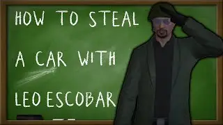 How To Steal A Car With Leo Escobar