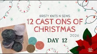 12 Cast Ons of Christmas 2026: Day 12 / Kirsty Knits n Sews
