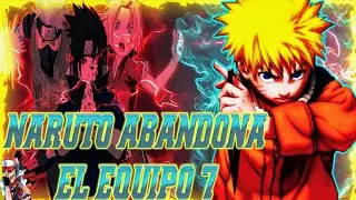 ¿que hubiera pasado si naruto abandonaba el equipo 7? // capítulo 1