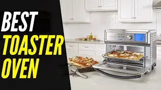 TOP 5: Best Toaster Owen 2022 | countertop cooking made easy!