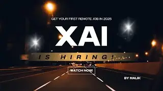 GET YOUR FIRST REMOTE JOB IN 2025! XAI IS HIRING!