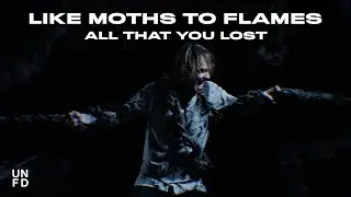 Like Moths To Flames - All That You Lost [Official Music Video]