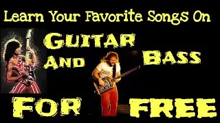Learn Your Favorite Guitar and Bass Songs For Free