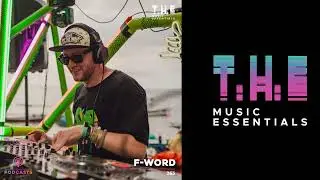 T.H.E Podcasts - 263: F-Word | Breaks Mix 2024
