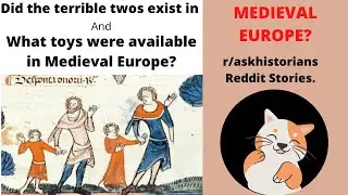 Terrible Twos in Medieval Times? What toys did kids in the middle ages play with?