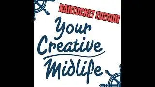 Supporting Midlife Creativity in a Judgement Free Zone: Nantucket Island School of Design and Art