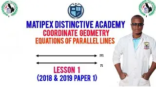G12 Coordinate Geometry (Equation of Parallel Lines) 2018 & 2019 Paper 1 Lesson 1