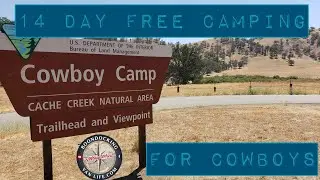 Cowboy Camp 14 Day Free Camping Cache Creek