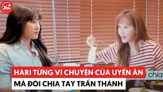 Uyển Ân tiết lộ bị Trấn Thành 