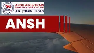Ansh Air and Train Ambulance Along with Reliable Patient Transfer Facilities