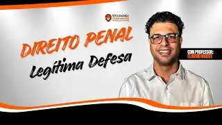 Legítima Defesa - Direito Penal - Profº Cláudio Moisés #concursospúblicos #direito #cfopmmg