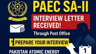 PAEC SA-II Interview Call Letter 2025 | Post Office Letters Started | Prepare Now